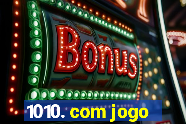 1010. com jogo